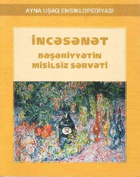 İncəsənət bəşəriyyətin misilsiz sərvəti